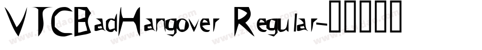 VTCBadHangover Regular字体转换